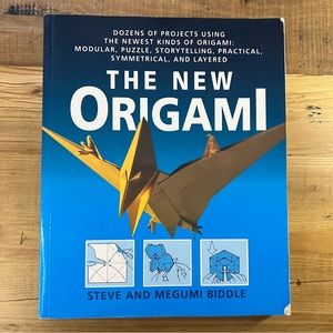 The New Origami: Dozens of Projects Using the Newest Kinds of Origami 1993